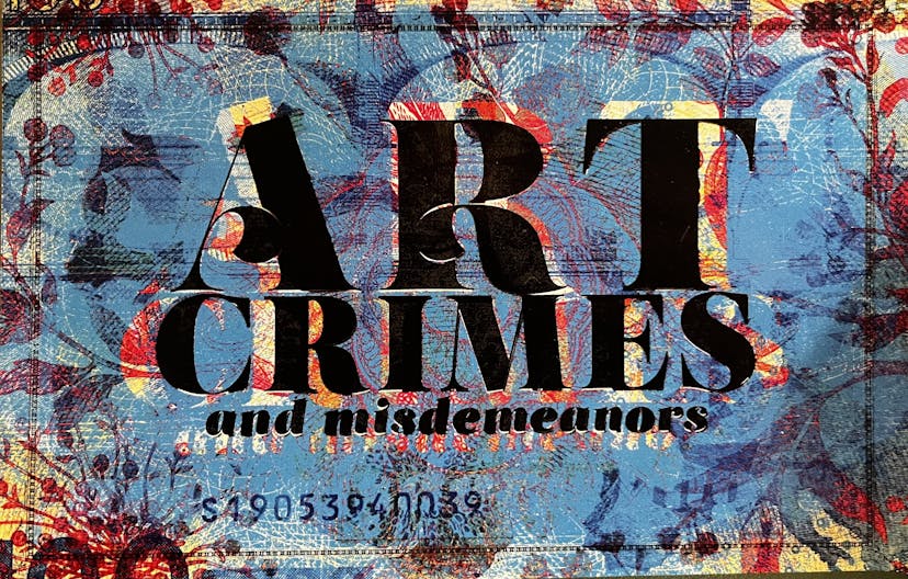 'Art Crimes and Misdemeanors'